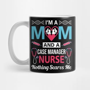 I'm a Case Manager Nurse Mom Mug